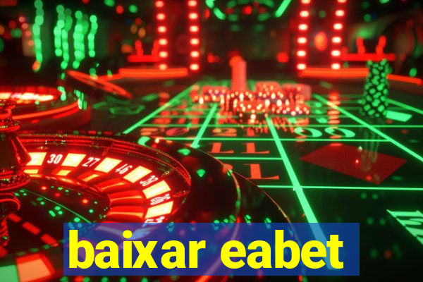 baixar eabet